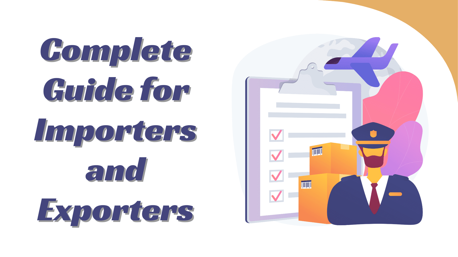 How to Navigate Customs Clearance: A Complete Guide for Importers and Exporters