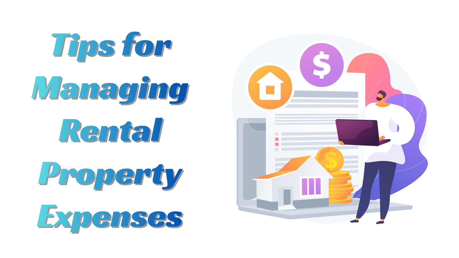 4 Smart Tips for Managing Your Rental Property Expenses