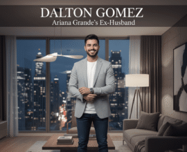 Who Is Ariana Grande’s Ex-Husband, Dalton Gomez?