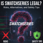 Is Swatchseries Legal? Risks, Alternatives, and Safety Tips
