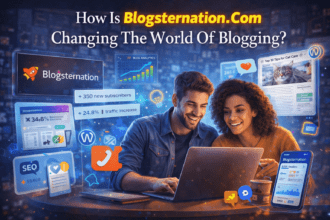 How Is Blogsternation .Com Changing The World Of Blogging?