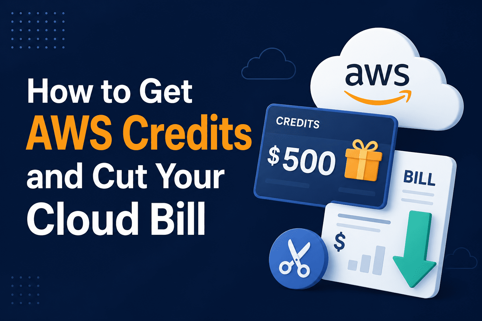 How to Get AWS Credits and Cut Your Cloud Bill
