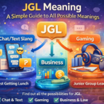JGL Meaning: A Simple Guide to All Possible Meanings