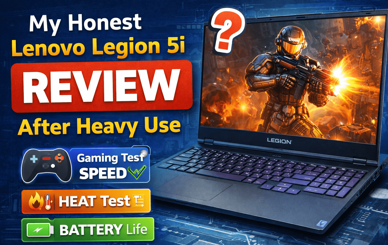 My Honest Lenovo Legion 5i Review After Heavy Use