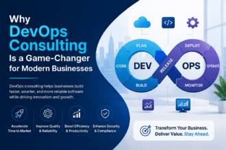 Why DevOps Consulting Is a Game-Changer for Modern Businesses
