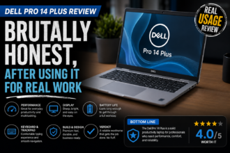 Dell Pro 14 Plus Review: Brutally Honest, After Using It for Real Work
