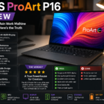 ASUS ProArt P16 Review: I Used It as My Main Work Machine for 30 Days — Here’s the Truth