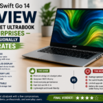 Acer Swift Go 14 Review: The Budget Ultrabook That Surprises — and Occasionally Frustrates