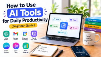 How to Use AI Tools for Daily Productivity (Beginner Guide) 