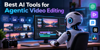 Best AI Tools for Agentic Video Editing