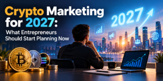 Crypto Marketing for 2027: What Entrepreneurs Should Start Planning Now